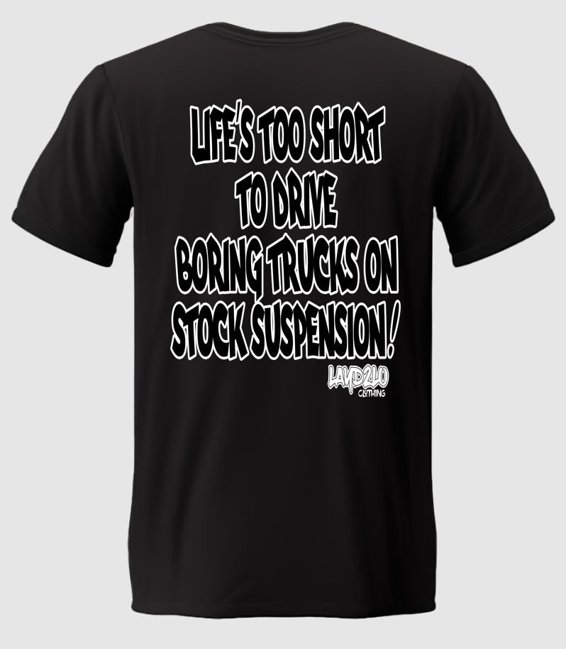 Life's Too Short Tee